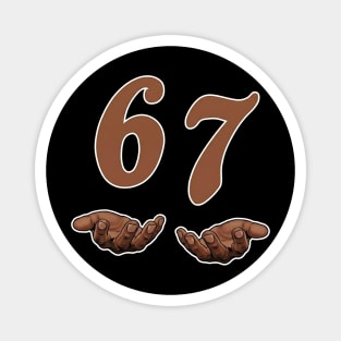 67 Meme Funny Slang Magnet